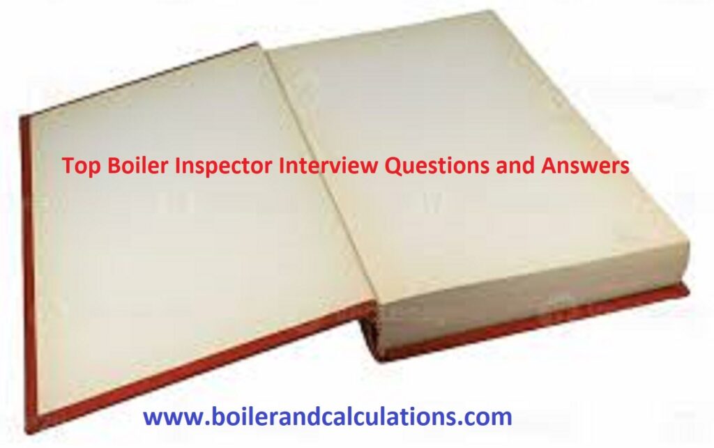 boilerandcalculations-boilerinspector interview questions and answers