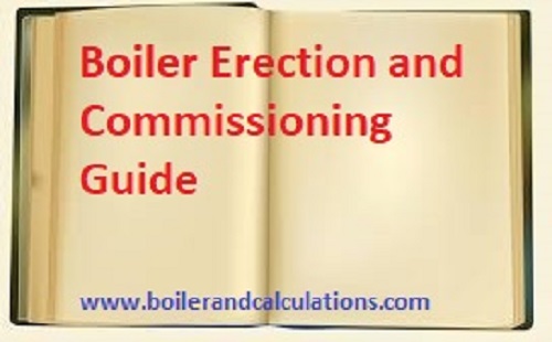 Boilerandcalculations.com-Boiler erections and commissioning guide